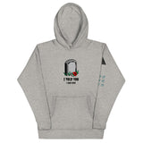 I was sick  Hoodie