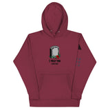 I was sick  Hoodie
